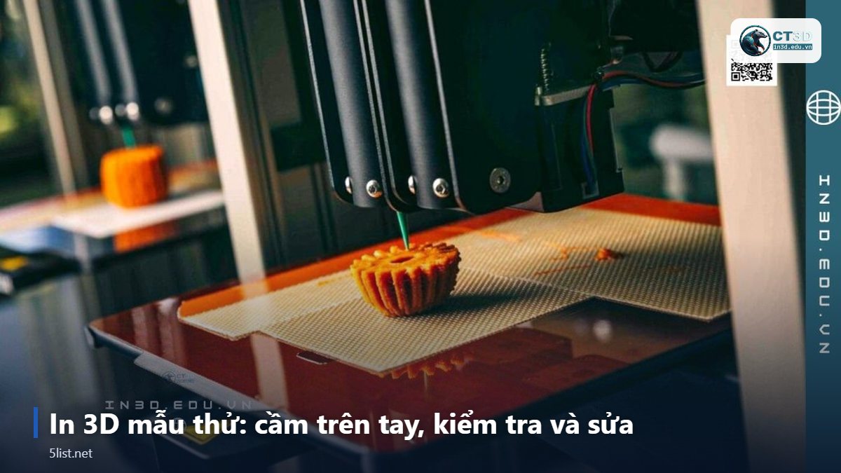 In 3D mẫu thử: cầm trên tay, kiểm tra và sửa – 5 bước từ ý tưởng đến sản phẩm: thiết kế – scan – in 3D – kh