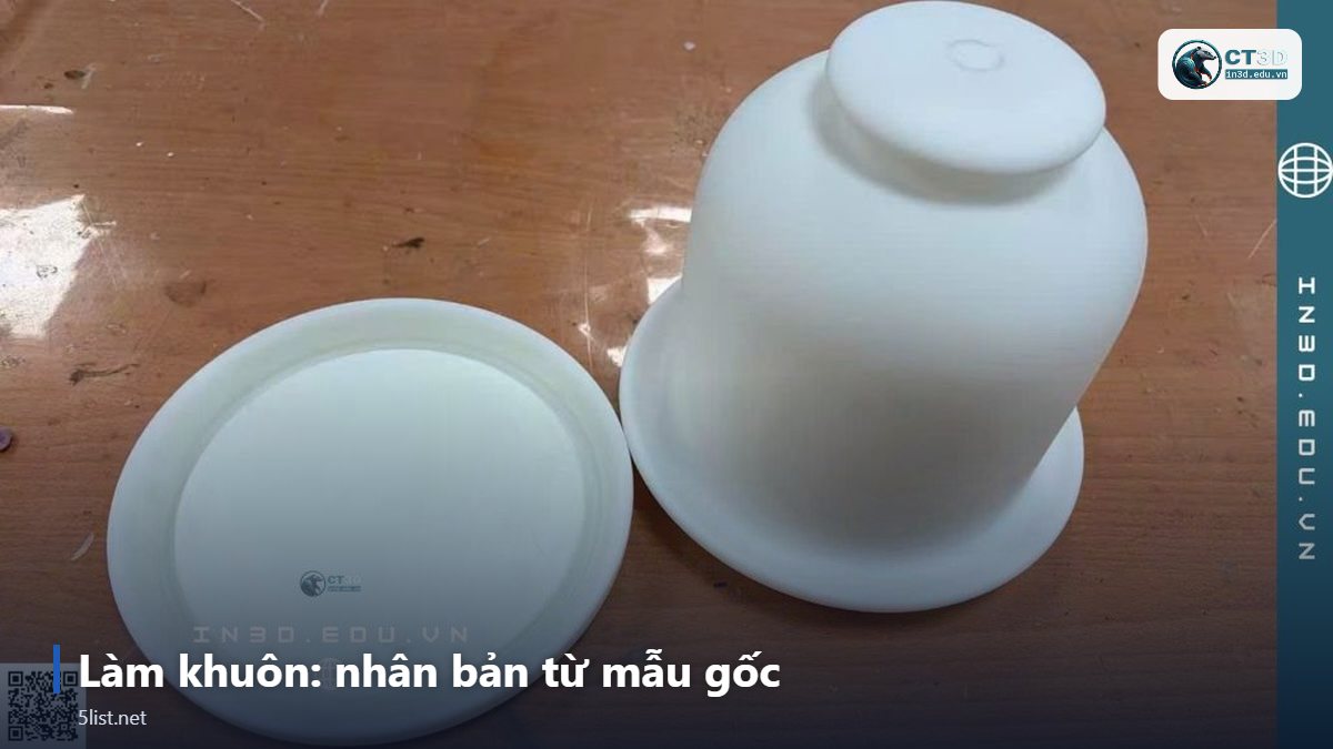 Làm khuôn: nhân bản từ mẫu gốc – 5 bước từ ý tưởng đến sản phẩm: thiết kế – scan – in 3D – kh