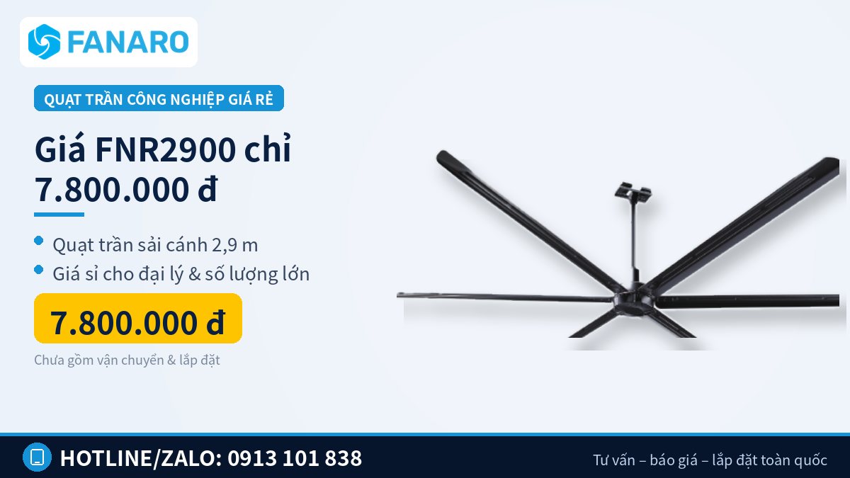 Giá lẻ FNR2900 7.800.000 đ – mốc tham chiếu khi nhập sỉ quạt trần công nghiệp
