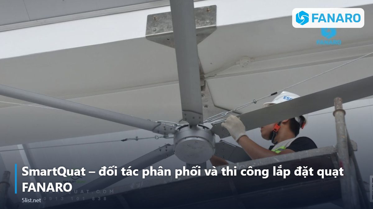 SmartQuat – đối tác phân phối và thi công lắp đặt quạt FANARO – FANARO – Thương Hiệu Quạt HVLS Việt Nam: Sản Phẩm, Công Nghệ