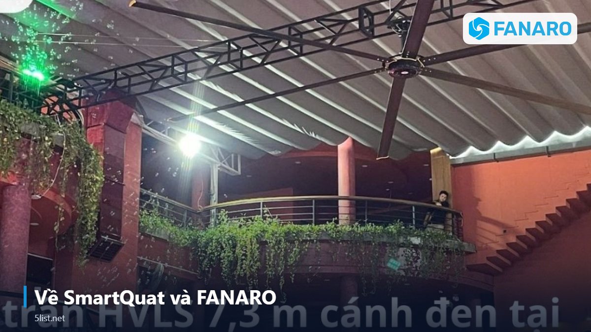 Về SmartQuat và FANARO – Giá Quạt Trần Công Nghiệp HVLS Cánh Dài 2026: Loại Giá Rẻ Có