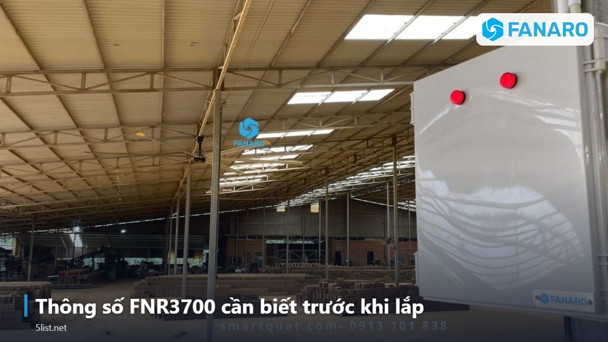 Thông số FNR3700 cần biết trước khi lắp – Lắp Đặt Quạt Trần Công Nghiệp 4m: Chiều Cao, Ty Treo, Khoảng