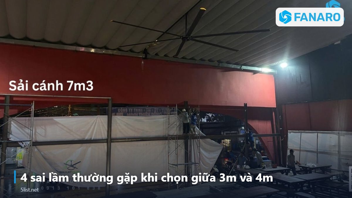4 sai lầm thường gặp khi chọn giữa 3m và 4m – Nên Chọn Quạt Trần Công Nghiệp 3m Hay 4m? So Sánh FNR2900, F