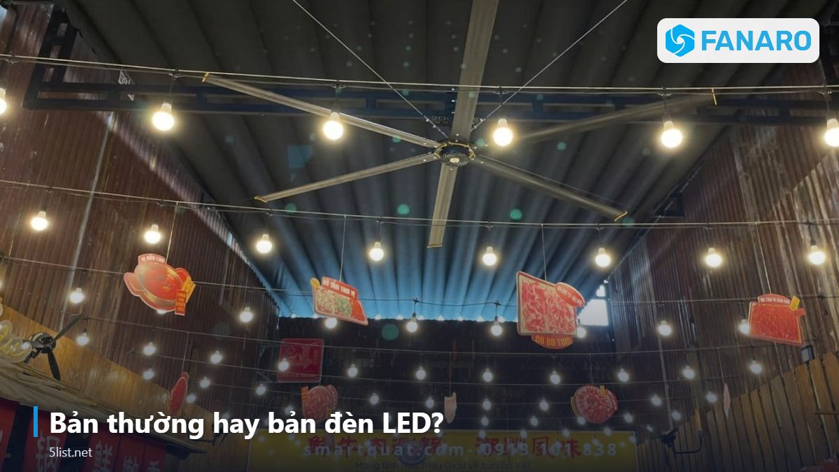 Bản thường hay bản đèn LED? – Nên Chọn Quạt Trần Công Nghiệp 3m Hay 4m? So Sánh FNR2900, F
