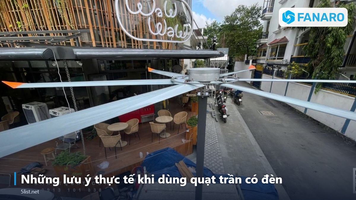 Những lưu ý thực tế khi dùng quạt trần có đèn – Quạt Trần Công Nghiệp Có Đèn LED: 2 Trong 1 Thông Gió Và Chi