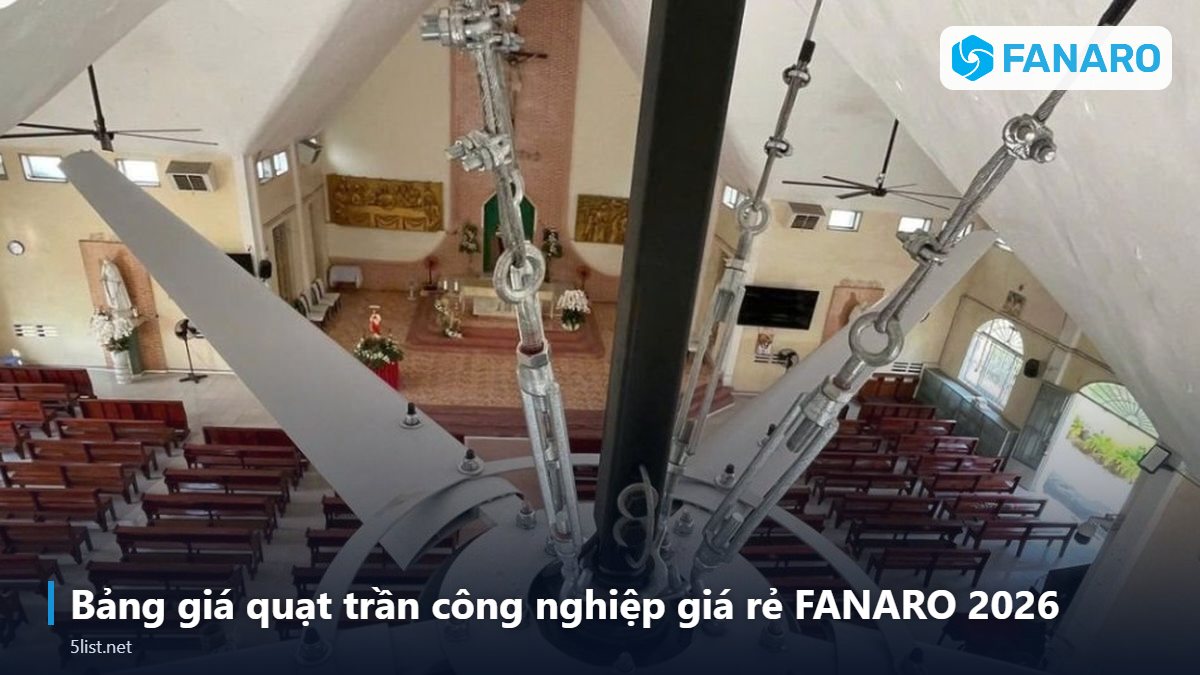 Bảng giá quạt trần công nghiệp giá rẻ FANARO 2026 – Quạt Trần Công Nghiệp Giá Rẻ Chỉ Từ 7,8 Triệu: FNR2900, FNR3