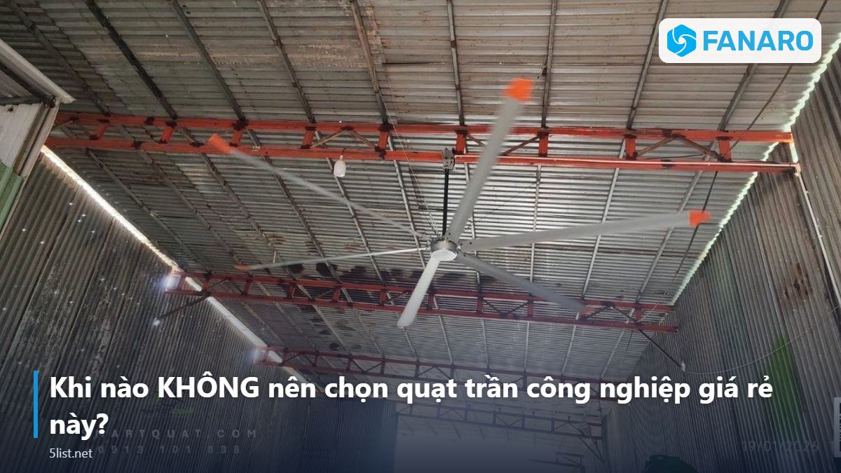 Khi nào KHÔNG nên chọn quạt trần công nghiệp giá rẻ này? – Quạt Trần Công Nghiệp Giá Rẻ Chỉ Từ 7,8 Triệu: FNR2900, FNR3
