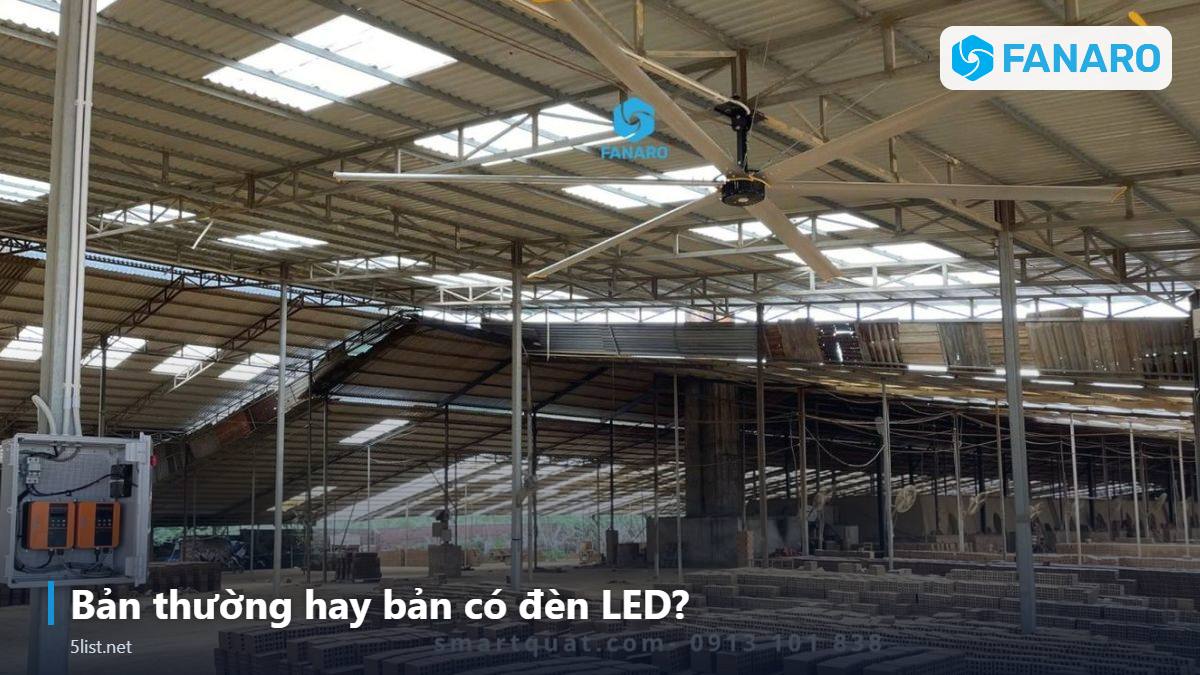 Bản thường hay bản có đèn LED? – Quạt Trần Công Nghiệp Giá Rẻ Chỉ Từ 7,8 Triệu: FNR2900, FNR3
