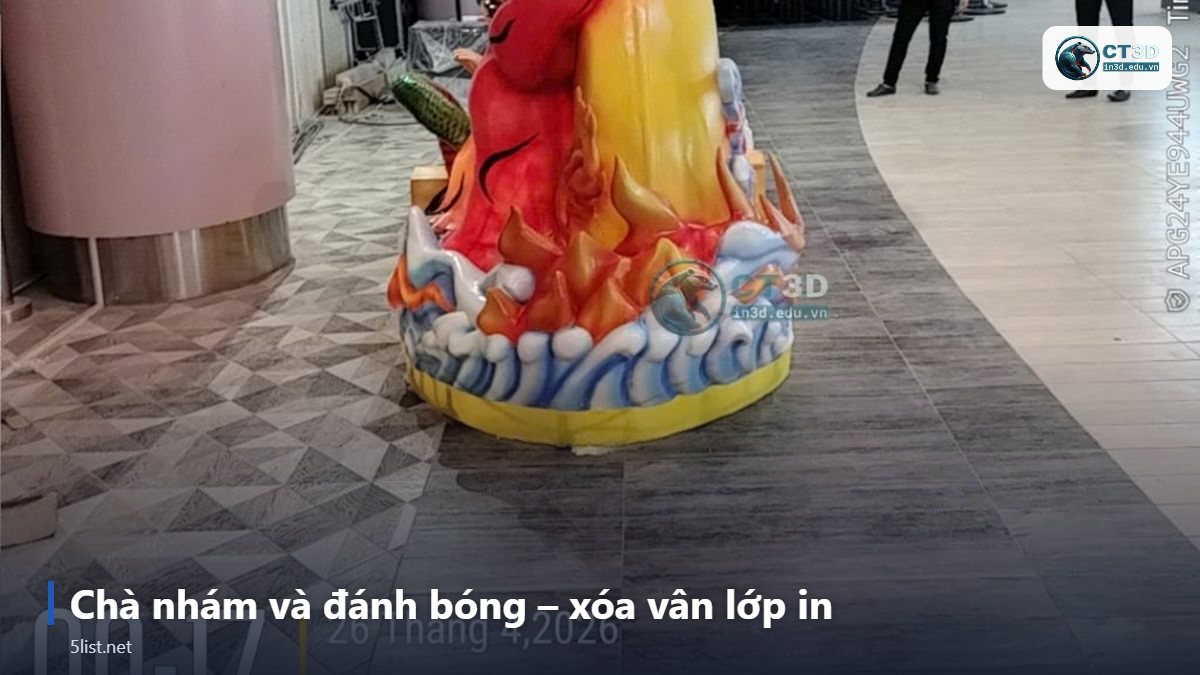 Chà nhám và đánh bóng – xóa vân lớp in – Top 5 cách hậu xử lý sản phẩm in 3D phổ biến nhất hiện nay