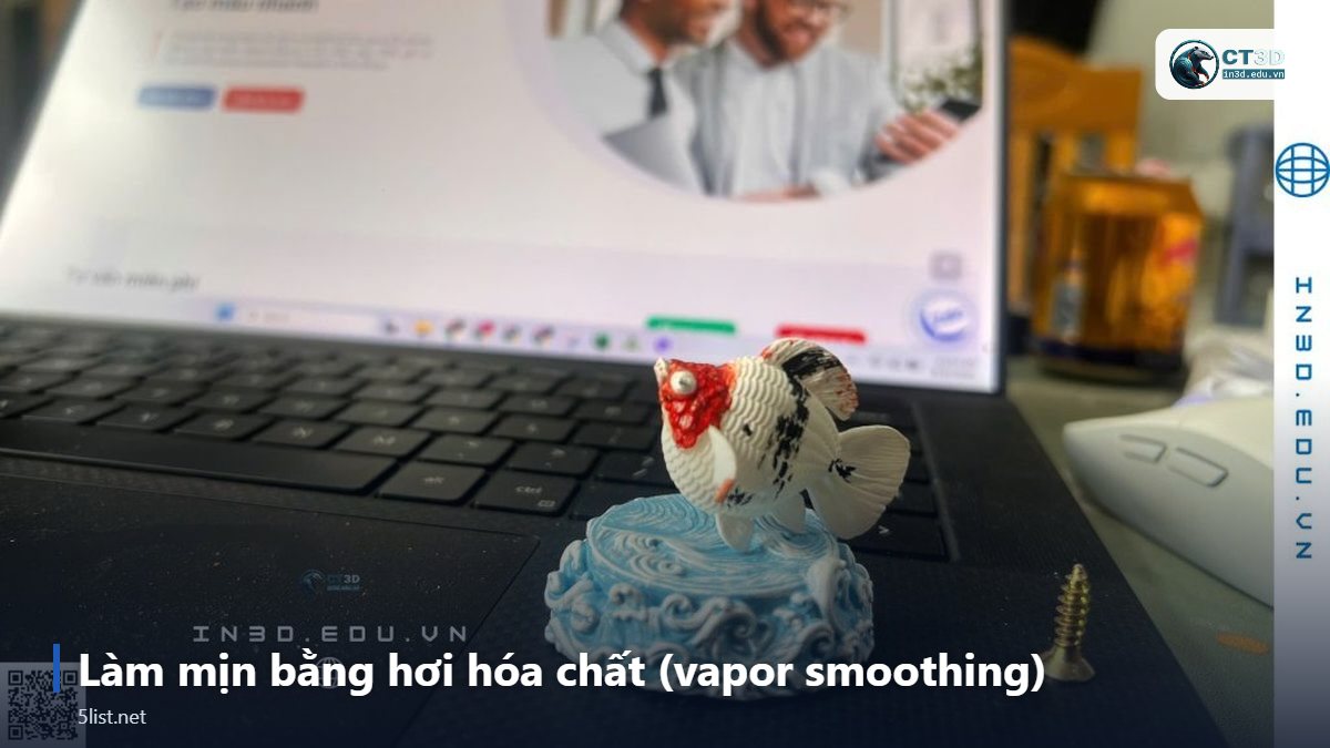 Làm mịn bằng hơi hóa chất (vapor smoothing) – Top 5 cách hậu xử lý sản phẩm in 3D phổ biến nhất hiện nay