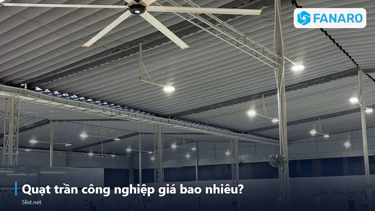 Quạt trần công nghiệp giá bao nhiêu? – Top 5 Câu Hỏi Thường Gặp Khi Mua Quạt Trần Công Nghiệp