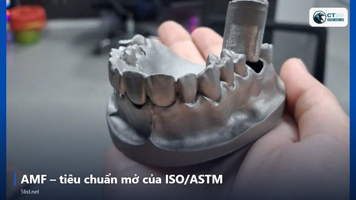 AMF – tiêu chuẩn mở của ISO/ASTM – Top 5 định dạng file in 3D phổ biến: STL, STEP, OBJ, 3MF, AM