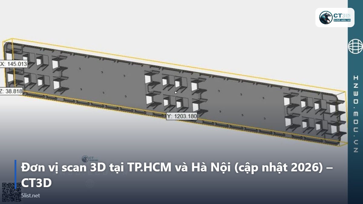 Đơn vị scan 3D tại TP.HCM và Hà Nội (cập nhật 2026) – CT3D – Top 5 đơn vị scan 3D tại TP.HCM và Hà Nội (cập nhật 2026)