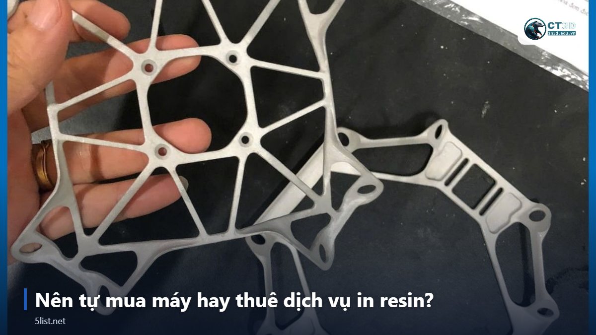 Nên tự mua máy hay thuê dịch vụ in resin? – Top 5 loại resin in 3D SLA/DLP và nên chọn loại nào