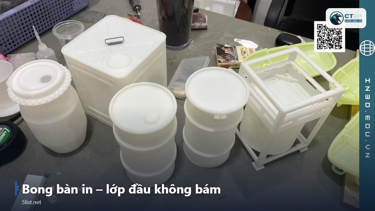 Bong bàn in – lớp đầu không bám – Top 5 lỗi in 3D thường gặp và cách khắc phục hiệu quả