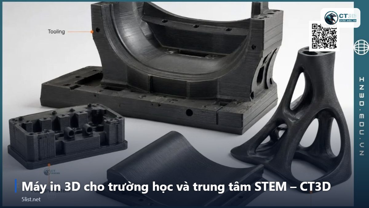 Máy in 3D cho trường học và trung tâm STEM – CT3D – Top 5 máy in 3D cho trường học và trung tâm STEM năm 2026