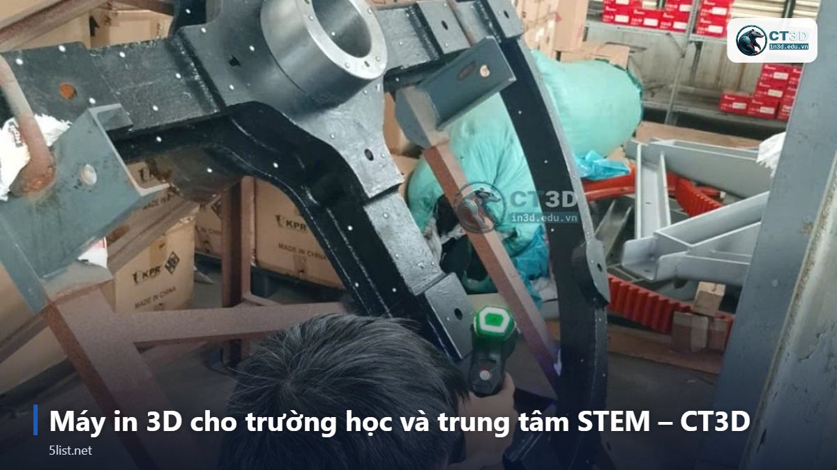 Máy in 3D cho trường học và trung tâm STEM – CT3D – Top 5 máy in 3D cho trường học và trung tâm STEM năm 2026
