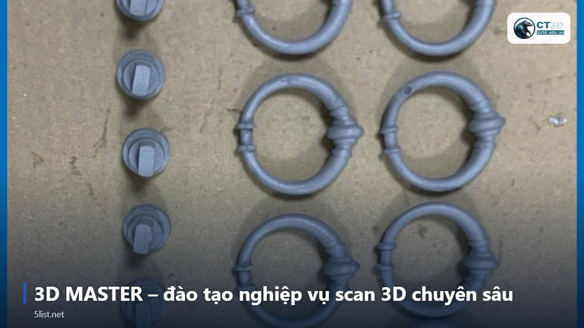 3D MASTER – đào tạo nghiệp vụ scan 3D chuyên sâu – Top 5 nơi học in 3D và scan 3D thực hành tại Việt Nam (2026)
