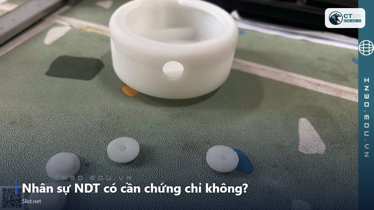 Nhân sự NDT có cần chứng chỉ không? – Top 5 phương pháp kiểm tra không phá hủy (NDT) phổ biến – có