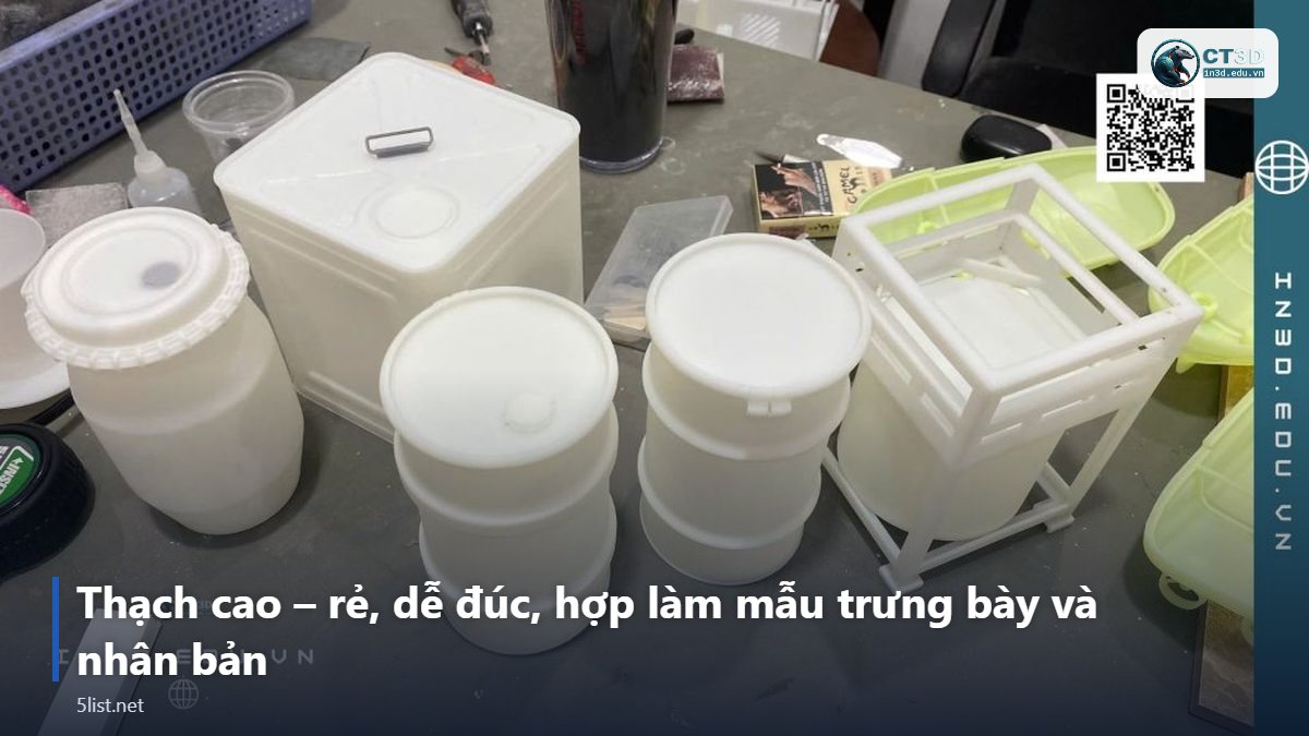 Thạch cao – rẻ, dễ đúc, hợp làm mẫu trưng bày và nhân bản – Top 5 vật liệu tạo mẫu nhanh rẻ nhất: Xốp, Gỗ, PLA, Resin, T